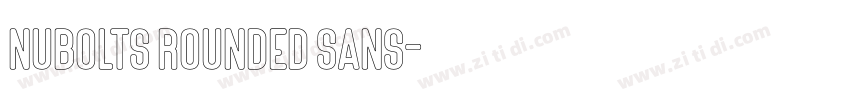 Nubolts Rounded Sans字体转换 Nubolts Rounded Sans字体转换